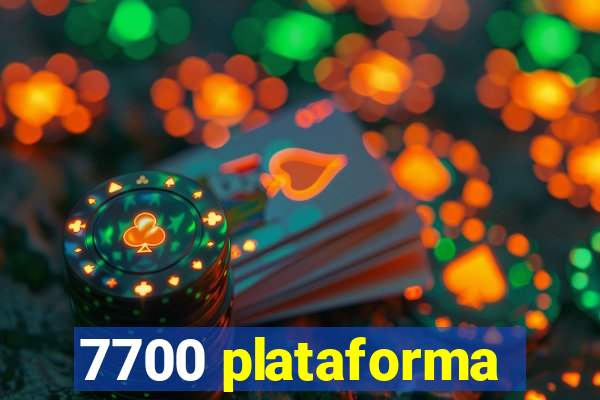 7700 plataforma